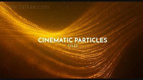 AE模板-Cinematic Particles Titles 优雅线条粒子文字标题电影颁奖开场片头