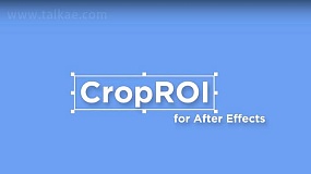 AE脚本-CropROI V1.1 不移动图层将预合成自定义区域裁剪