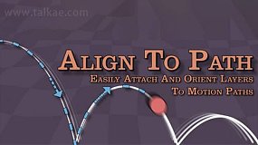 AE脚本-Align to Path v1.7.2 Win 物体路径对齐脚本+使用教程