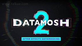 AE脚本-Datamosh 2.1.2 Win 视频故障像素破损撕拉花屏效果+使用教程