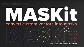 AE脚本-Maskit v1.0.0 将自定义矢量形状转换为蒙版