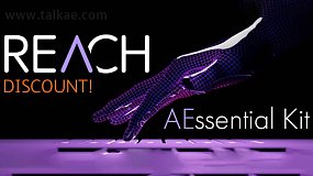 AE脚本-REACH: AEssential Kit V1.9.5 插件脚本预设表达式操作多功能工具包
