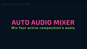 AE脚本-Auto Audio Mixer v1.0.1 自动混音器+使用教程