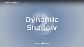 AE脚本-Dynamic Shadow 2 v1.2 Win 轻松创建动态阴影灯光照射特效+使用教程