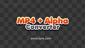 AE脚本-Alpha Converter v1.3.0 批量转换Alpha通道视频为MP4/H264格式