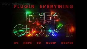 AE插件-Deep Glow 2 v1.0.2 Win 真实高级辉光发光特效插件