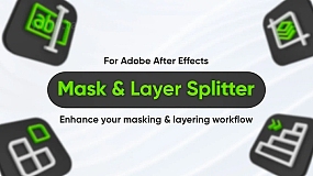 AE脚本-Mask & Layer Splitter v1.1.0 图层通过蒙版分割成独立图层工具