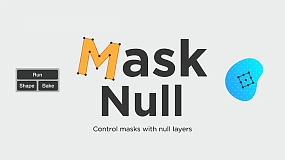 AE脚本-Mask Null v1.2 空物体遮罩控制工具+使用教程