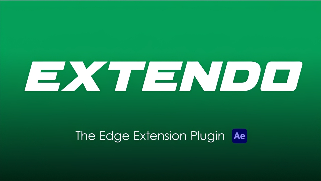 AE插件-Extendo 1.0.0 边缘扩展修复细节还原工具