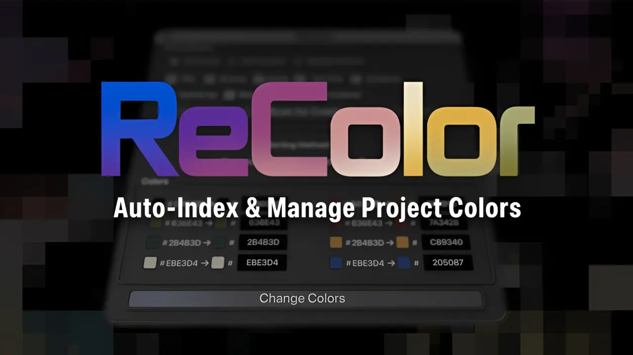 AE脚本-ReColor v1.05 颜色扫描批量替换着色工具