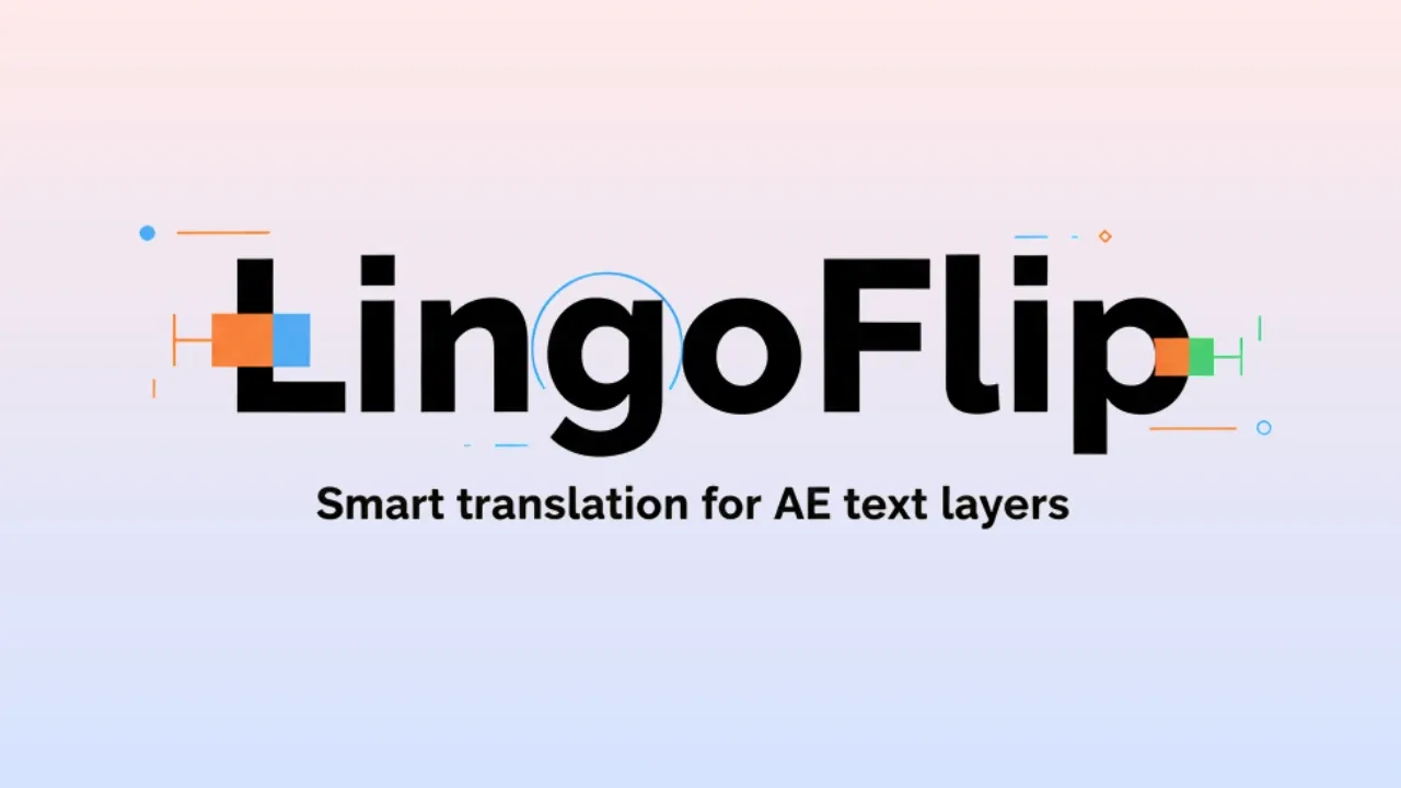 AE扩展-LingoFlip v5.3.0 人工智能翻译文本图层