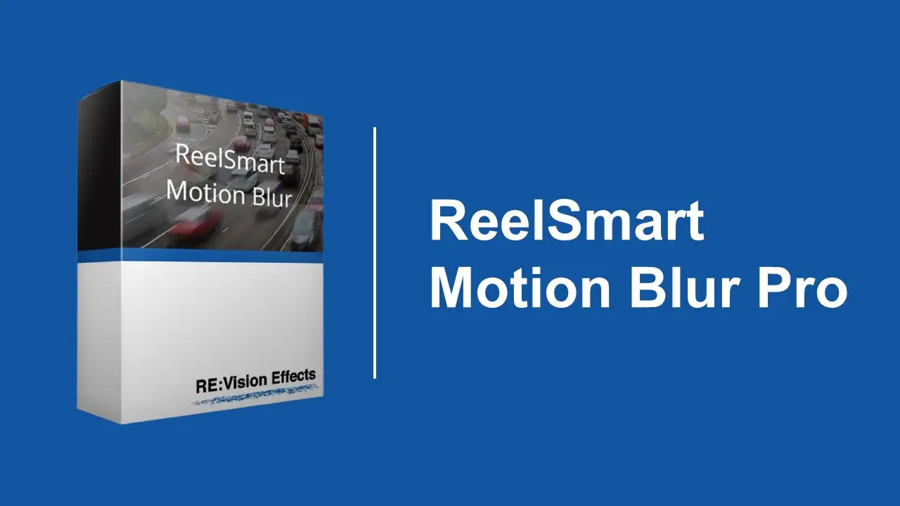 AE插件-ReelSmart Motion Blur Pro v7.0.0 RSMB动态运动模糊插件
