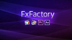 FxFactory Pro v7.0.4 – AE/PR/FC视觉效果插件