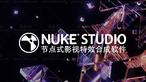 Nuke Studio 12.2v1 节点式影视特效合成软件