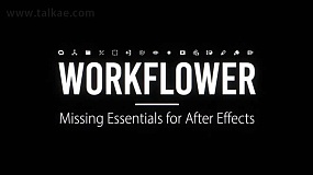 AE脚本-Workflower v1.1.4 强大实用工作流程优化工具 + 使用教程