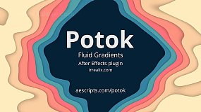 AE插件-Potok v1.1.3 Win 流体渐变着色特效动画生成工具 + 使用教程