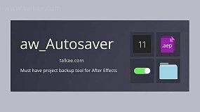 AE脚本-Aw-Autosaver V2.1.1 工程项目自动保存备份工具