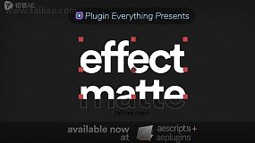 AE插件-Effect Matte v1.3.8 Win 蒙板遮罩底栏文字特效
