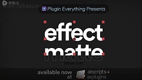 AE插件-Effect Matte v1.4.0 Win 蒙板遮罩底栏文字特效