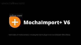 AE脚本-MochaImport+ v6.0.013 Mocha跟踪数据导入AE处理脚本