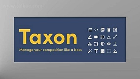 AE扩展-Aescripts Taxon v1.1.3 一键控制所选图层 + 使用教程