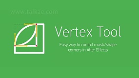 AE脚本-Vertex Tool v1.1 MASK顶点编辑图层路径倒角预设